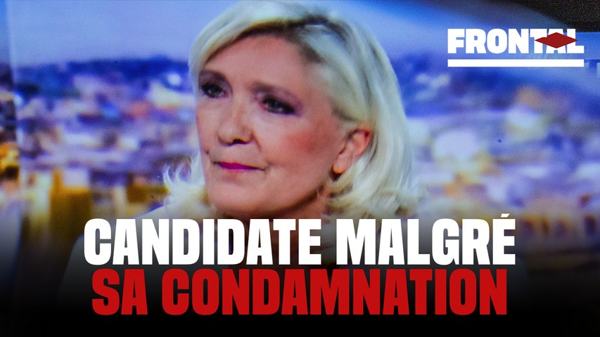 Pourquoi Marine Le Pen est candidate à la présidentielle malgré sa condamnation