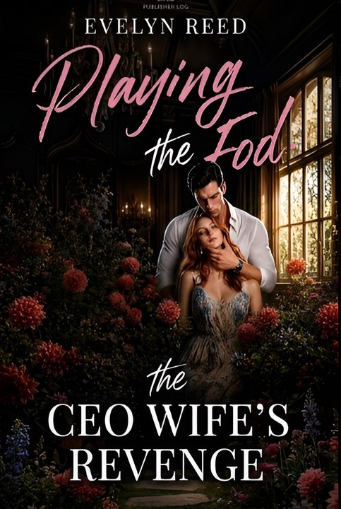 Playing The Fod - The CEO Wife's Revenge