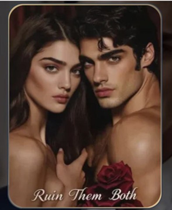 ruin them both
