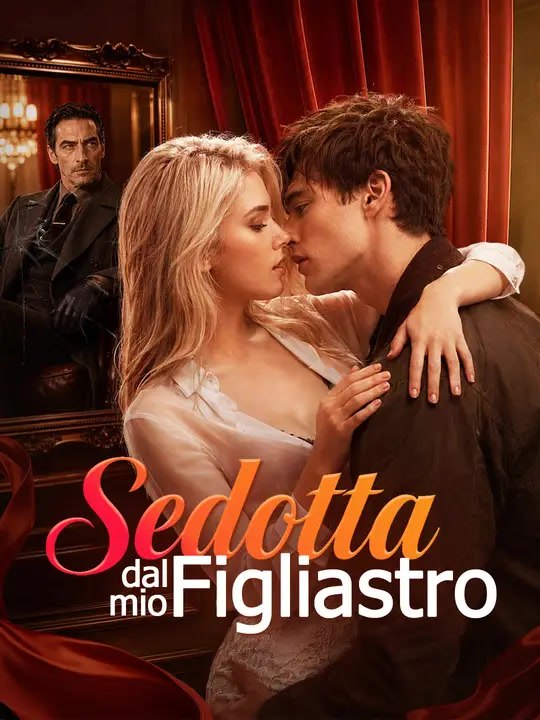 Sedotta dal mio figliastro - Parte 1/1 | Episodi 1-55
