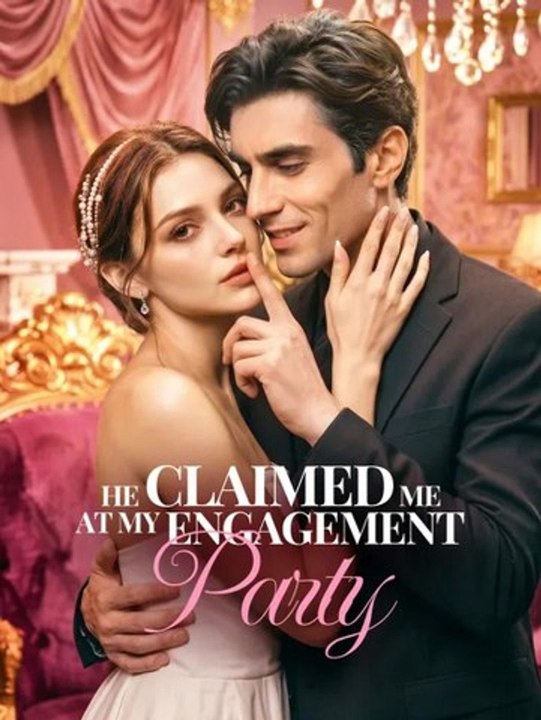 He Claimed Me at My Engagement Party