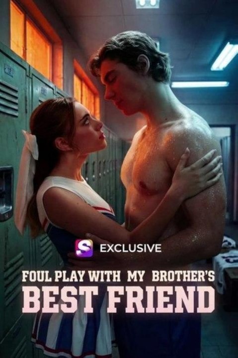 Foul Play With My Brother's Best Friend (2026) - Full Movie