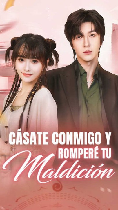 Cásate Conmigo y Romperé Tu Maldición - Episodio Completo | Romance Fantástico, Maldición, Drama Urbano