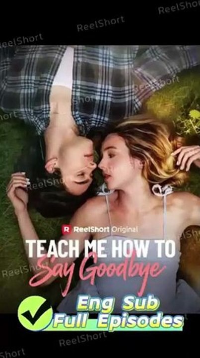 [Eng Sub] Teach Me How to Say Goodbye - He's Dying But Won't Tell Her Why | Tearjerker Alert #ReelShort | Full Short Drama | English Sub 2026 [Full Movie]