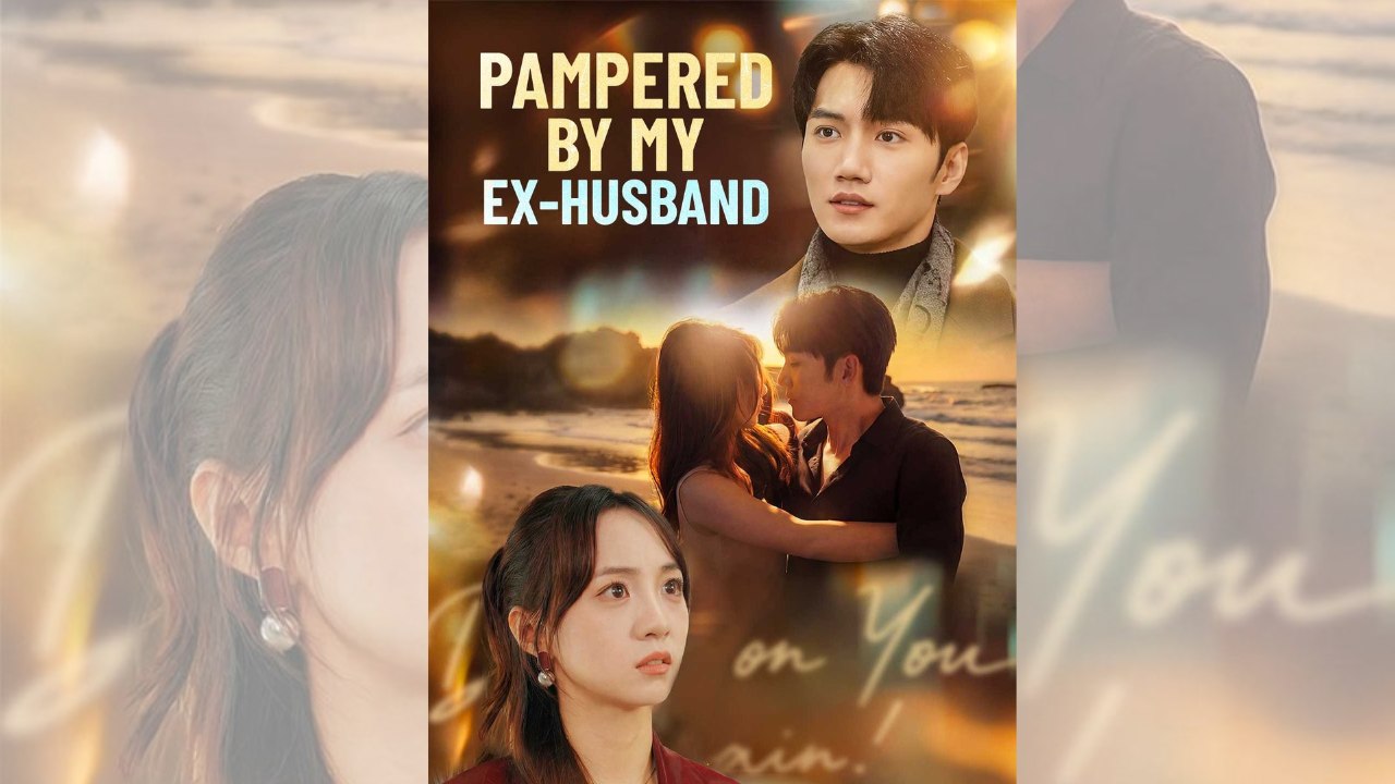 Pampered by My Ex-husband | 🎭 FULL MOVIE | 🌍 ENGSUB | Tragic.Romance
