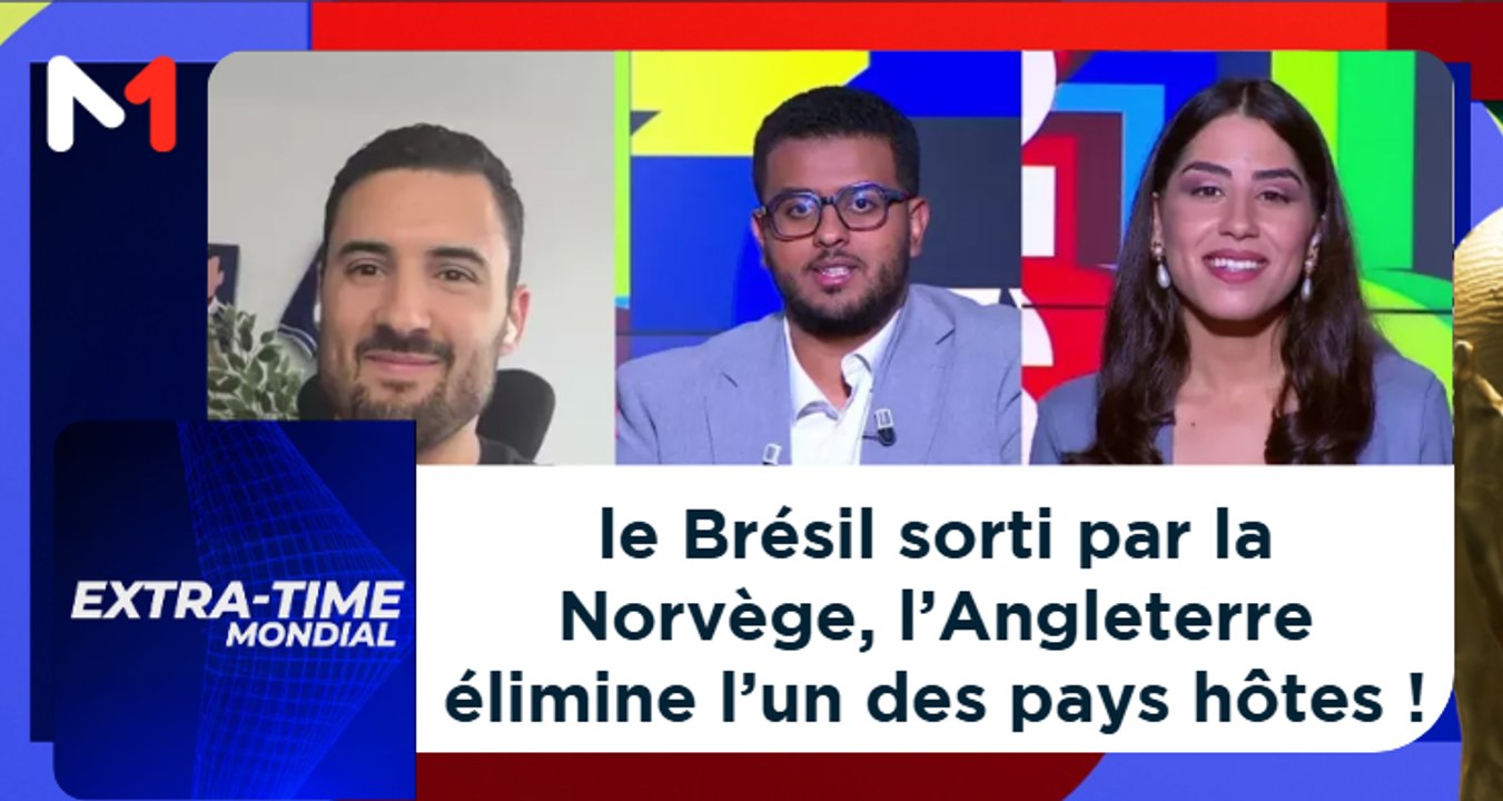 Extra Time Mondial : le Brésil sorti par la Norvège, l’Angleterre élimine l’un des pays hôtes !