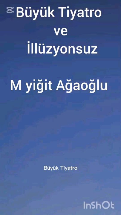 büyük tiyatro ve illüzyonsuz