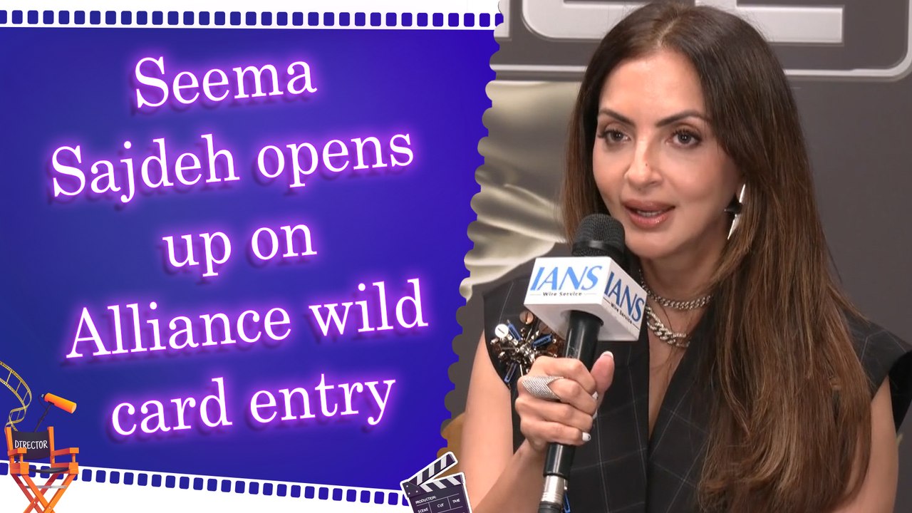 IANS Exclusive:Seema Sajdeh talks about reality show Alliance wild card entry, says 'I will play a clean game'