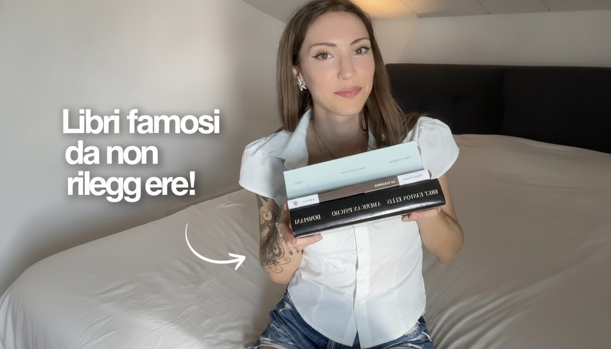 3 Libri famosi che non rileggerei MAI