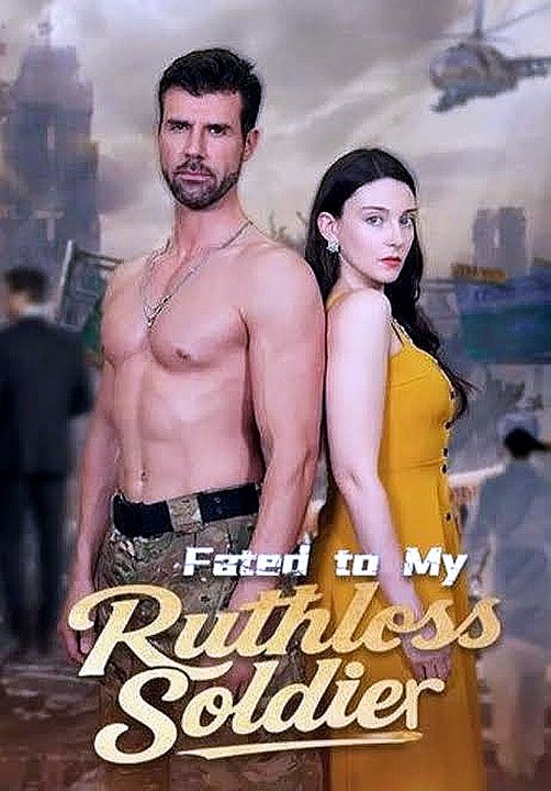 Fated to My Ruthless Soldier -Movie 'HD - Streaming '-