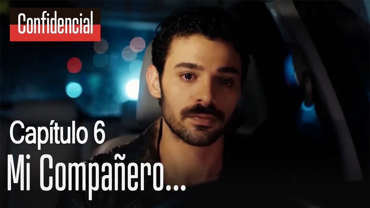 Mi compañero - Confidencial Capítulo 6