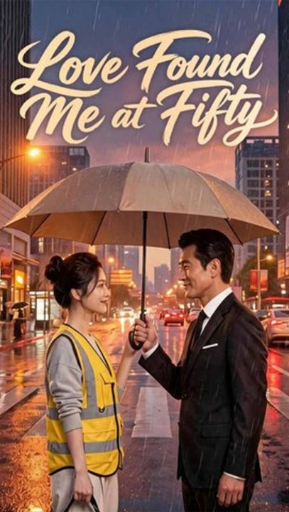 Love Found Me at Fifty EP ENGSUB Second Chance Romance, Family Drama