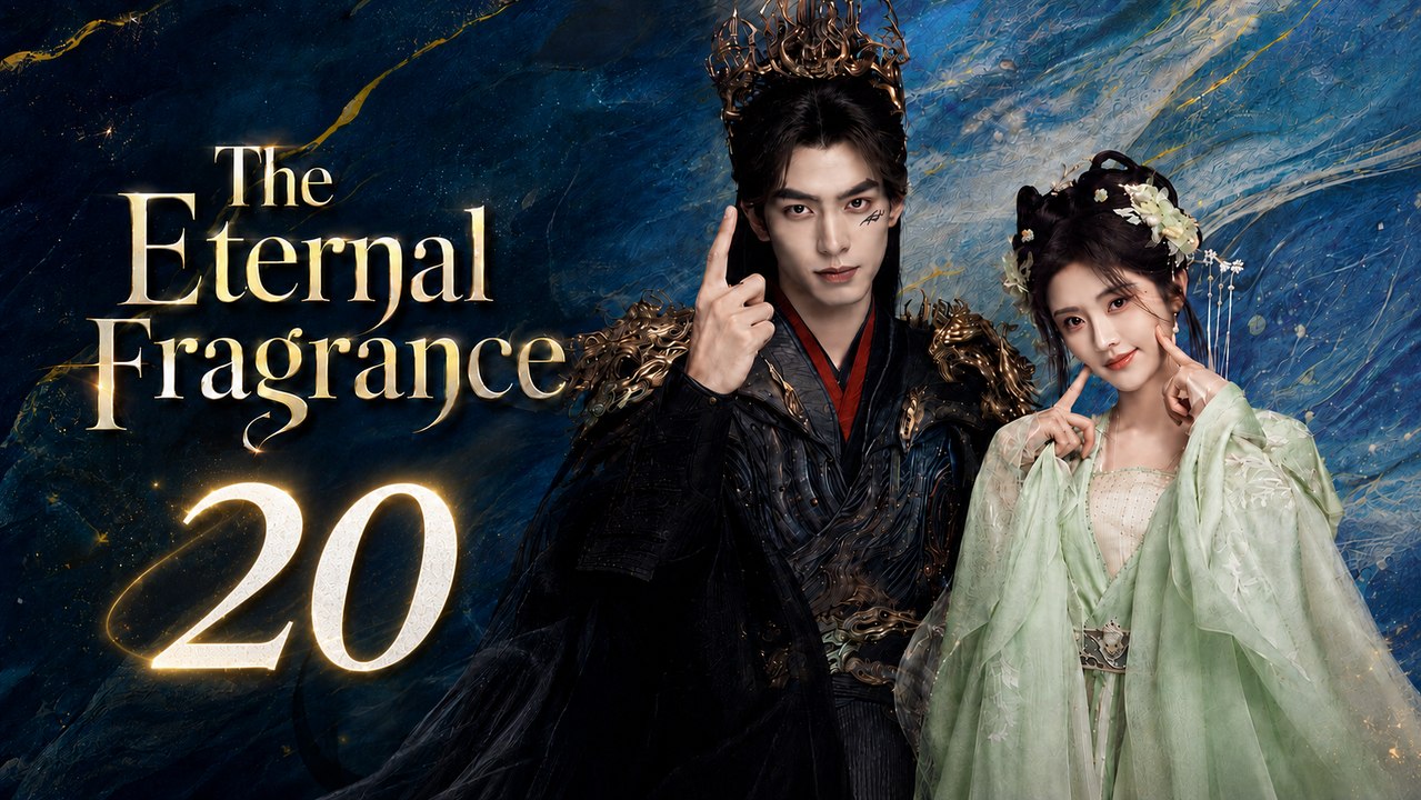 The Eternal Fragrance Ep 20 Eng Sub - (2026) ✅ FULL EP