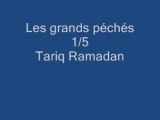 Tariq Ramadan 1/5: Les grands péchés