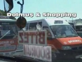 Dolmus & Shopping