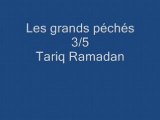 Tariq Ramadan 3/5: Les grands péchés