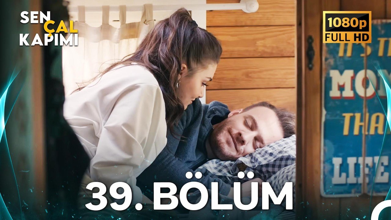 Sen Çal Kapımı 39.Bölüm (Yenilenmiş Görüntü)