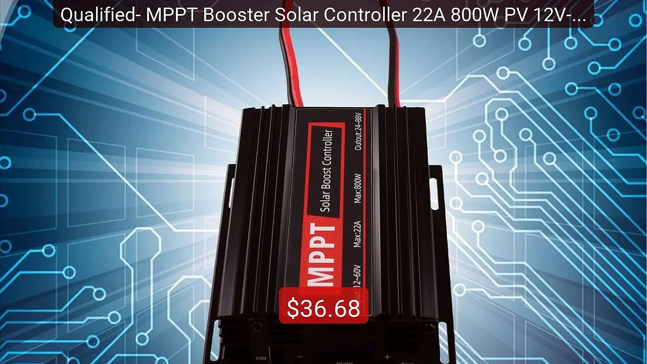 Qualified- MPPT Booster Solar Controller 22A 800W PV 12V-65V Input ... -- Top Rated 2026 | Buy Now!