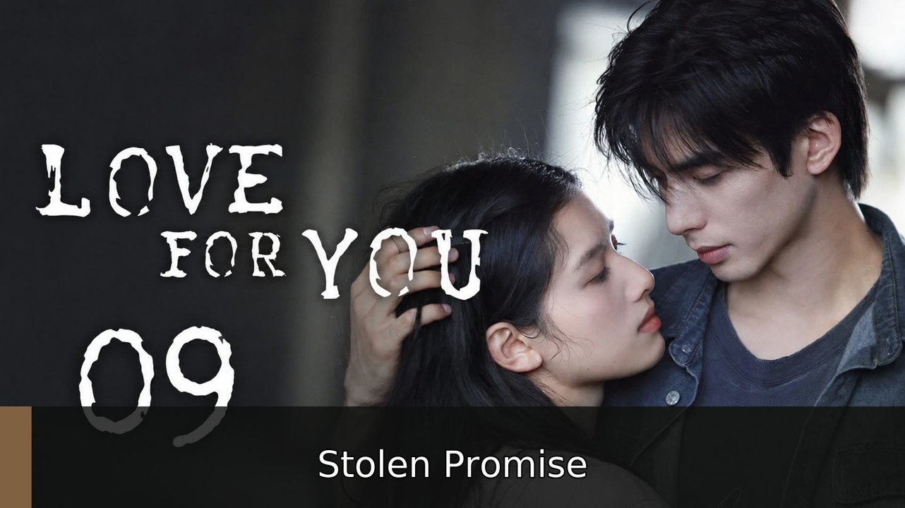 Love for You Ep 9 #englishsub #fullepisode✅🎯⚡️ | Stolen Promise