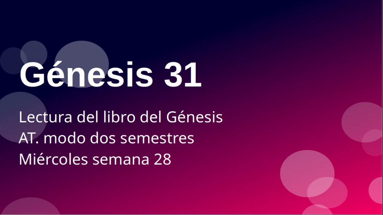 A1S28i 3502 Al inicio del Genesis 31 Vuelta de Jacob a Canaan