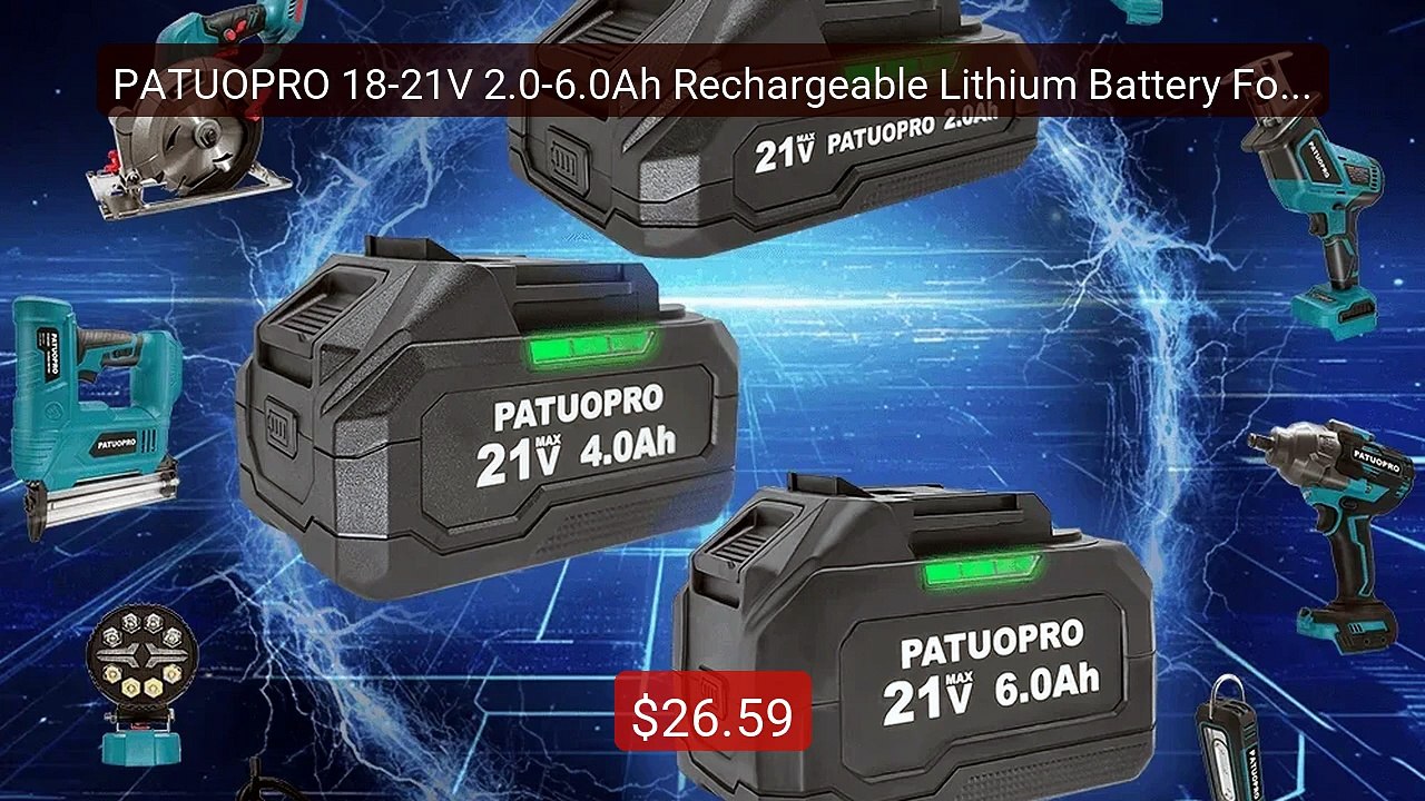 PATUOPRO 18-21V 2.0-6.0Ah Rechargeable Lithium Battery For Mak... -- Best Buy 2026 | Great Quality!