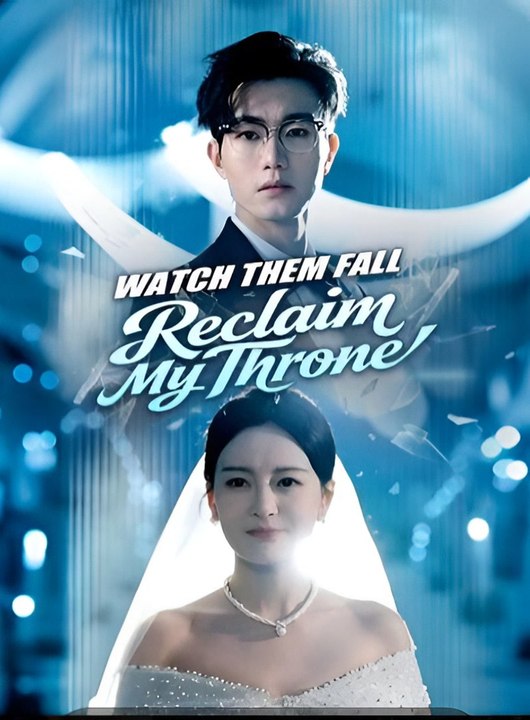 Reclaim My Throne Watch Them Fall