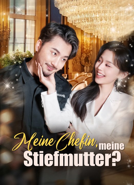 Meine Chefin, meine Stiefmutter? | Full 72 Eps SD Drama 2026
