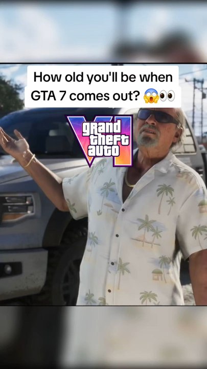 Have You Ever Thought About How Old You'll Be When GTA 7 Comes Out? 😭