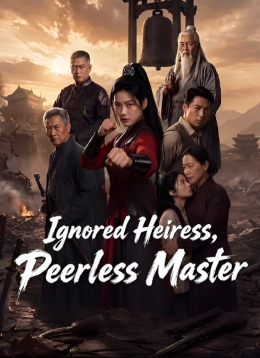 Ignored Heiress Peerless Master#EnglishSub #FullMovie