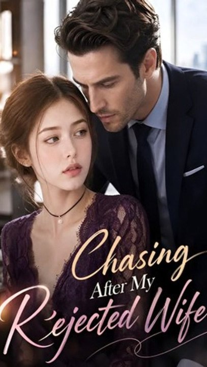 Chasing After My Rejected Wife - Full Episode (ENGSUB) | Billionaire Romance, Hidden Marriage, Mistaken Identity