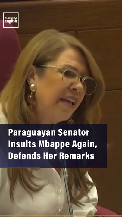 Paraguayan Senator Insults Mbappe Again, Defends Her Remarks