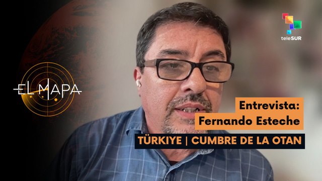 El Mapa | Fernando Esteche | Türkiye | Cumbre de la OTAN 08-07-2026