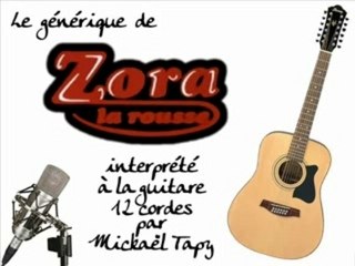 Zora la rousse (générique à la guitare 12 cordes)