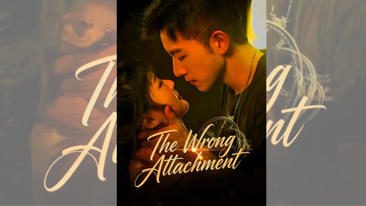 The Wrong Attachment | 💔 FULL DRAMA | 🌍 ENGSUB | Bibi.Films