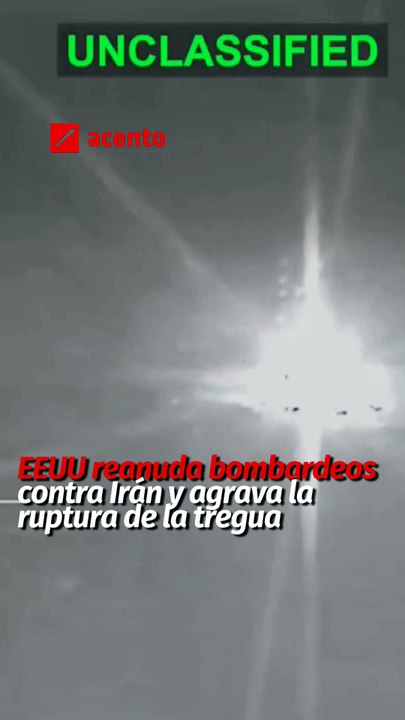 EEUU reanuda bombardeos contra Irán y agrava la ruptura de la tregua