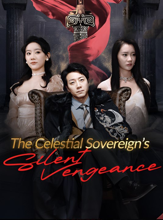 The Celestial Sovereign's Silent Vengeance - Drama FULL MOVIES ENGLISH SUB