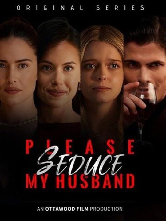 [HOT]💗🔥Please Seduce My Husband - FULL