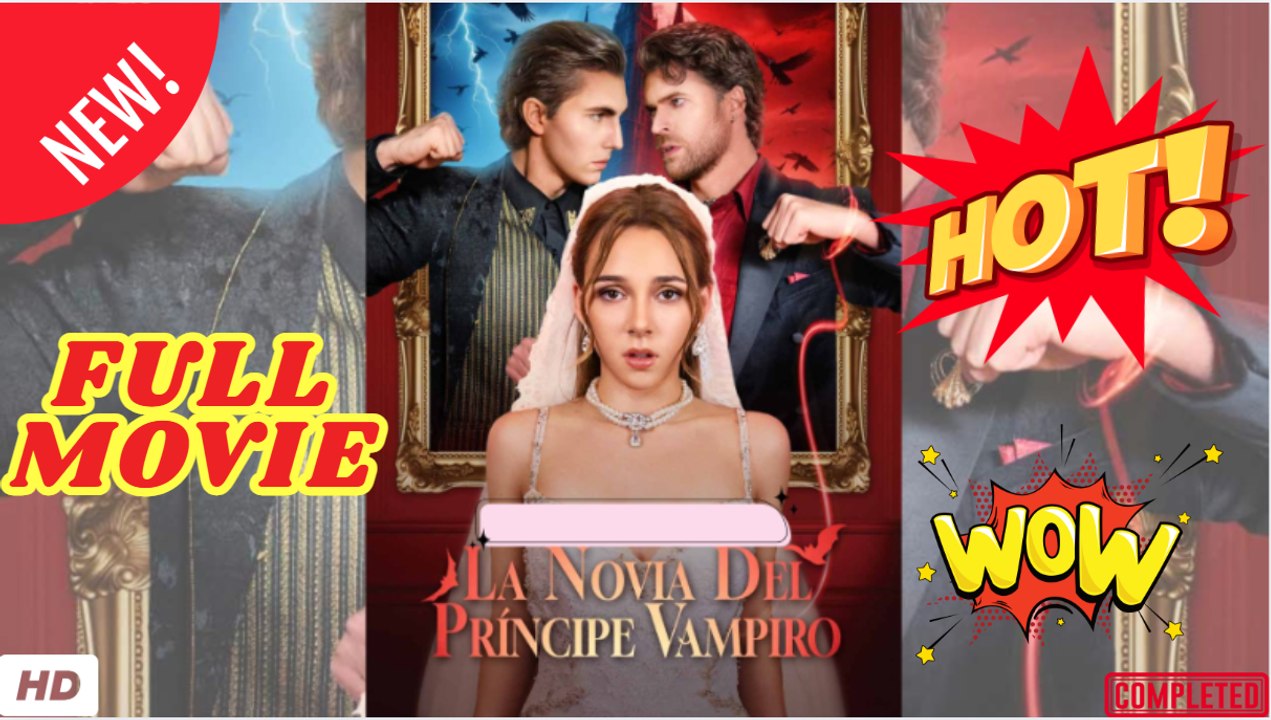 🔥💥 La novia del príncipe vampiro (doblado) Completo en Español