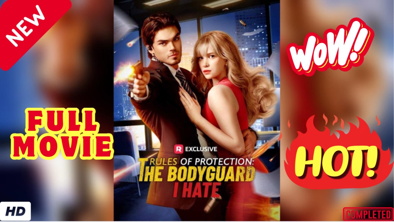 🧡🍏 🔥 Rules Of Protection- The Bodyguard I Hate - FULL MOVIES