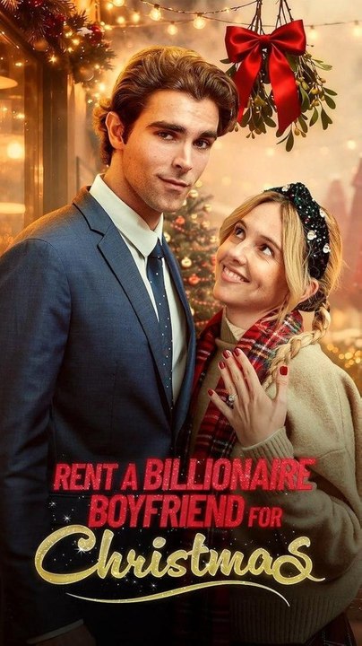 Rent a Billionaire Boyfriend for Christmas Full Movie