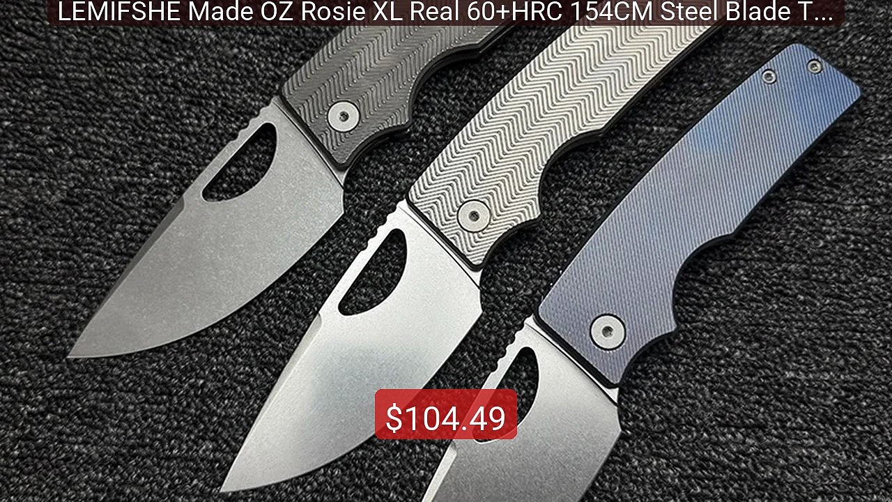 LEMIFSHE Made OZ Rosie XL Real 60+HRC 154CM Steel Blade Tit... -- Top Pick 2026 | Unbeatable Price!