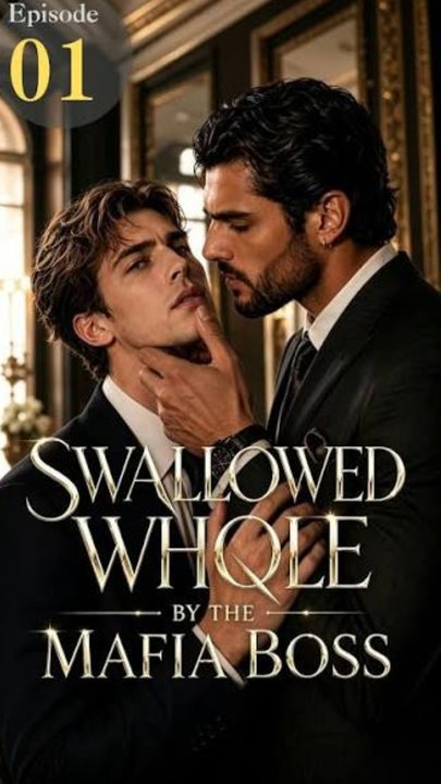 Swallowed Whole By The Mafia Boss