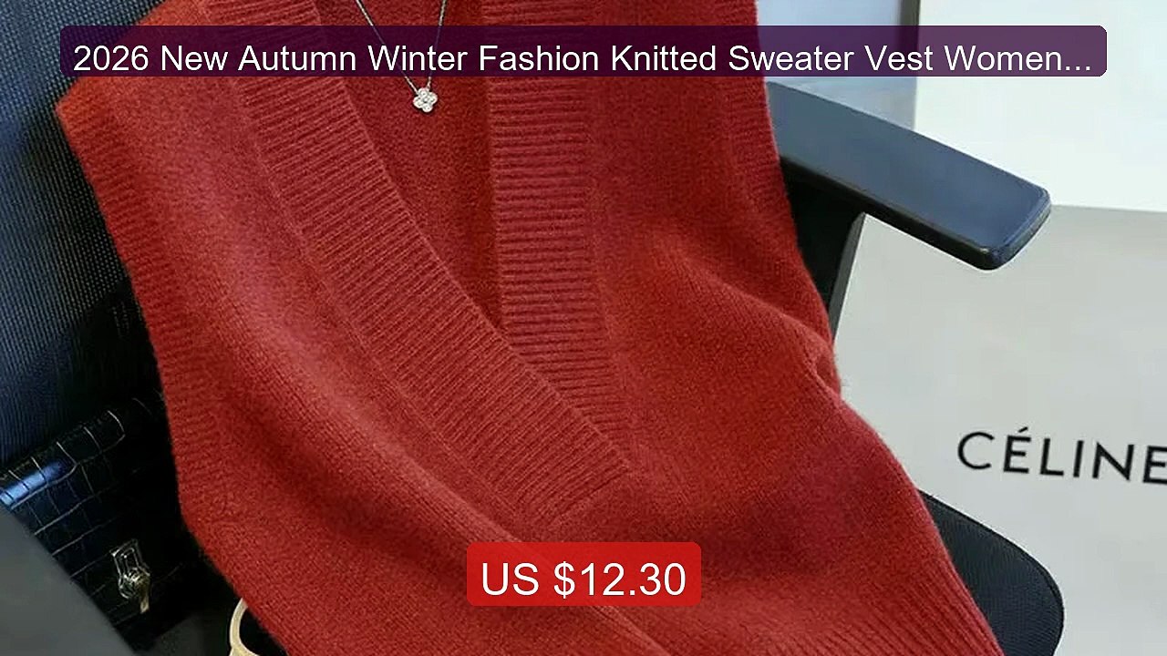 2026 New Autumn Winter Fashion Knitted Sweater Vest Women's  S... -- Hot Deal 2026 | Limited Offer!