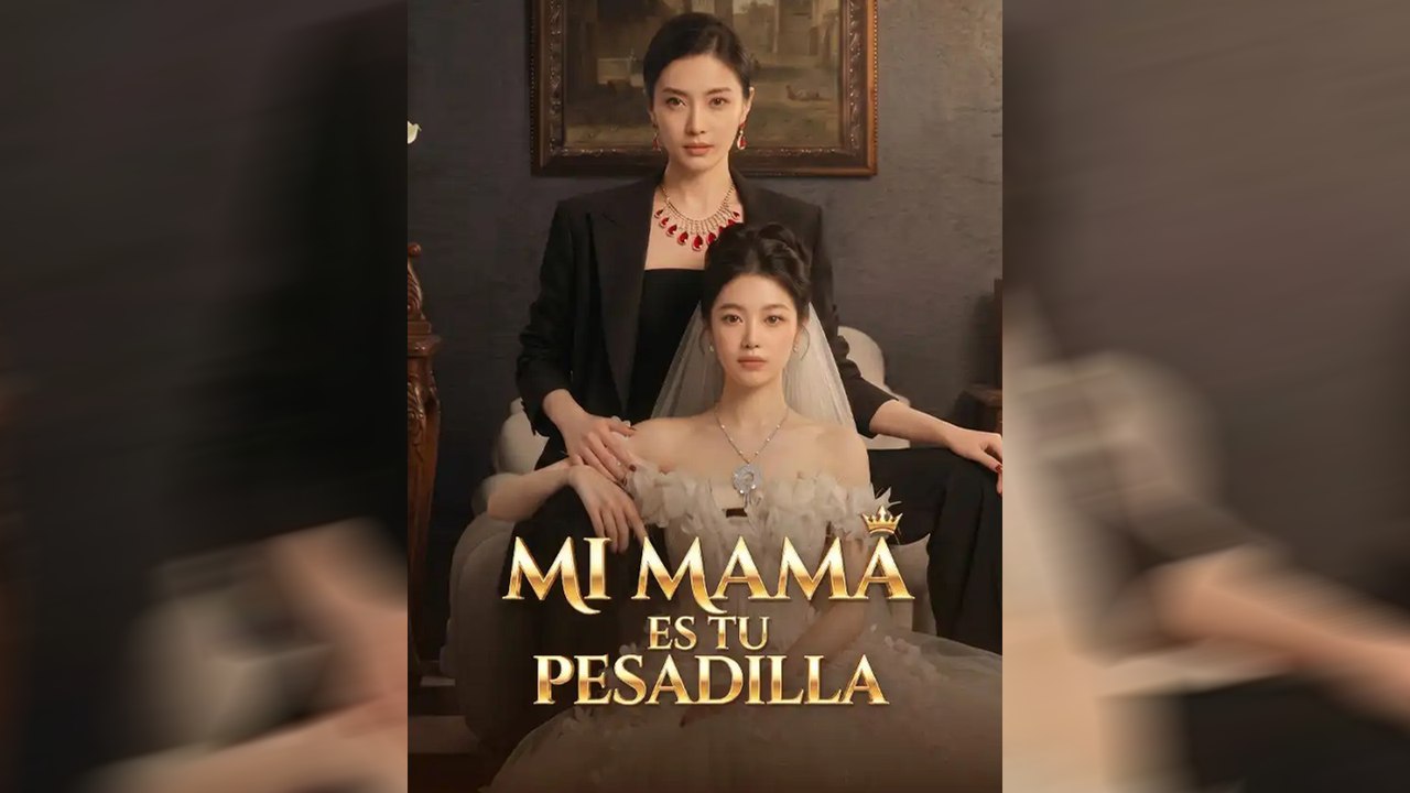 [Doblado] Mi Mamá es tu Pesadilla | Serie Completa | Short Drama Español | NITRO REALMS