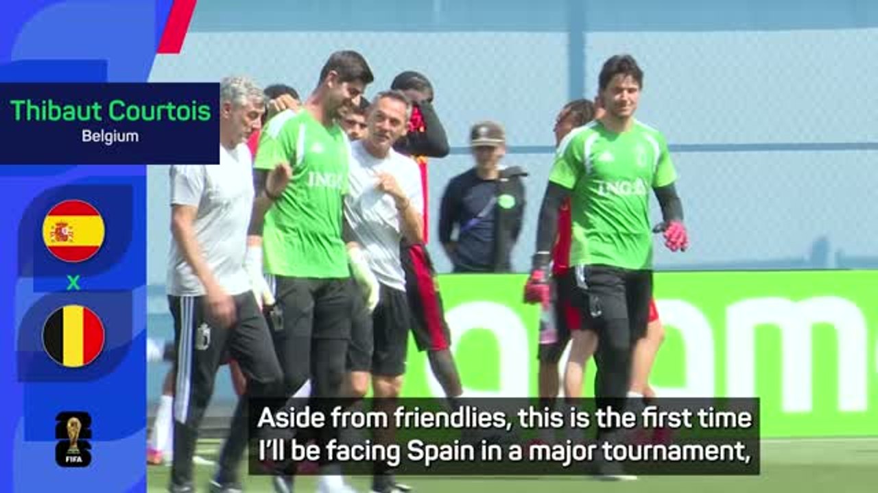 Courtois relishing the opportunity to face Spain in the quarter-finals