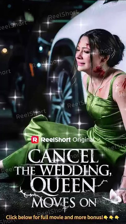Cancel the Wedding Queen Moves On Dailymotion Movie | He Thought She Would Beg… Instead, She Became Untouchable 😱