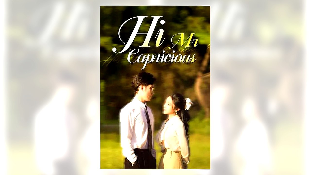 Hi, Mr. Capricious full movie