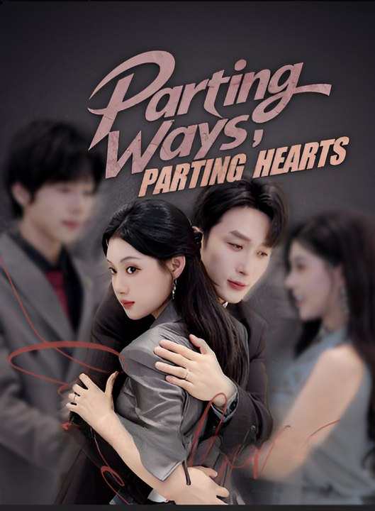 Parting Ways, Parting Hearts - Drama FULL MOVIES ENGLISH SUB
