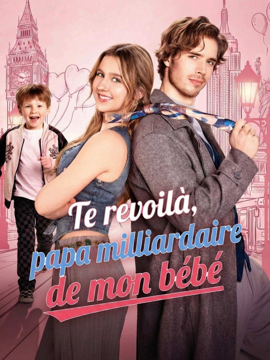 Te revoilà, papa milliardaire de mon bébé🔥Full Chinese Movie EngSub
