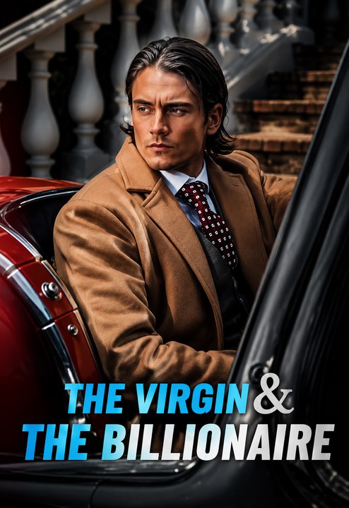 The Virgin & The Billionaire | Full EP | Billionaire Romance Short Drama | Forbidden Love, Secret Identity & Unexpected Romance - ENGSUB